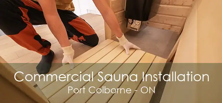 Commercial Sauna Installation Port Colborne - ON