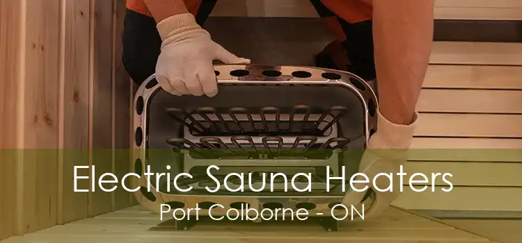 Electric Sauna Heaters Port Colborne - ON