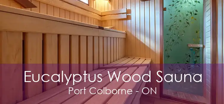 Eucalyptus Wood Sauna Port Colborne - ON