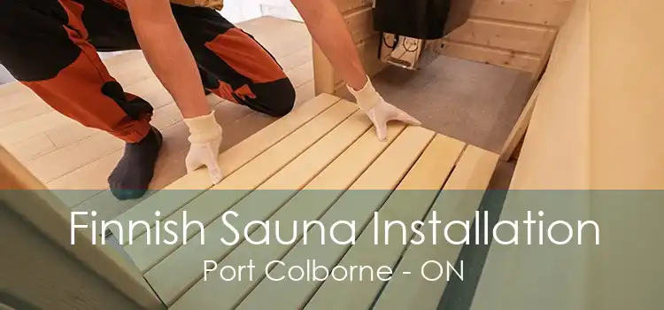 Finnish Sauna Installation Port Colborne - ON