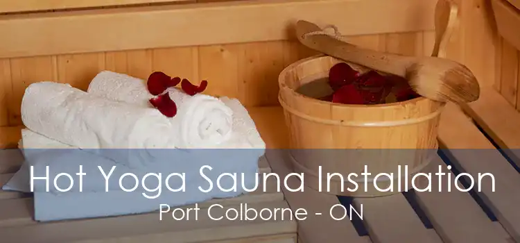 Hot Yoga Sauna Installation Port Colborne - ON