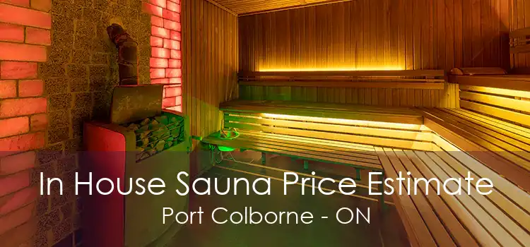 In House Sauna Price Estimate Port Colborne - ON