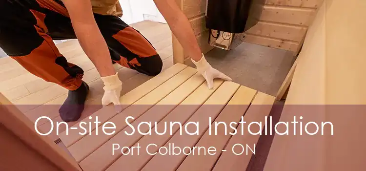 On-site Sauna Installation Port Colborne - ON