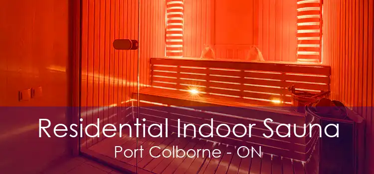 Residential Indoor Sauna Port Colborne - ON