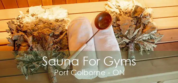 Sauna For Gyms Port Colborne - ON