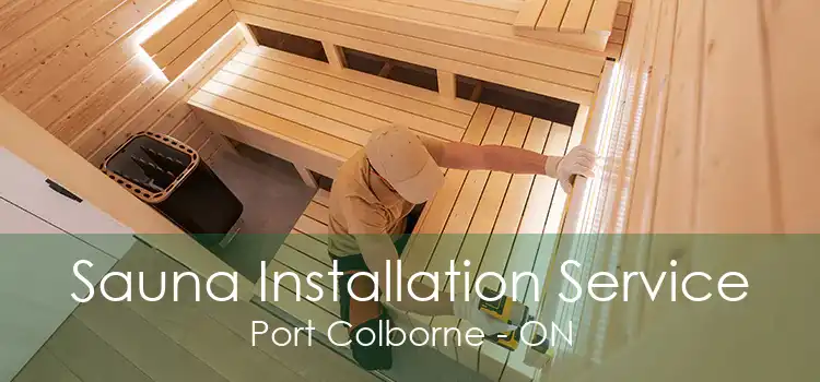 Sauna Installation Service Port Colborne - ON