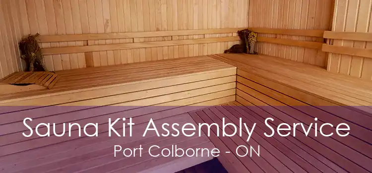 Sauna Kit Assembly Service Port Colborne - ON