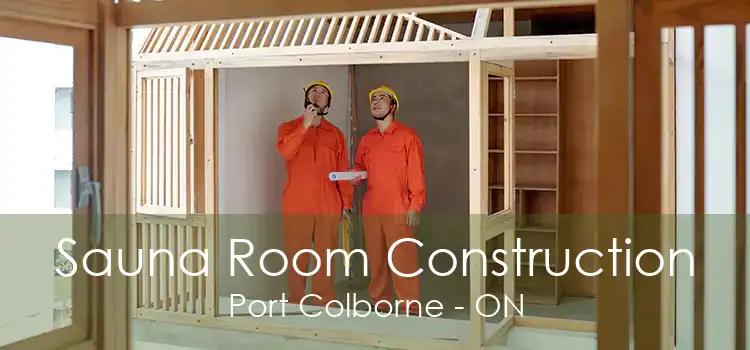 Sauna Room Construction Port Colborne - ON